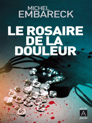 cover image of Le rosaire de la douleur